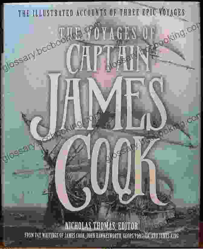 A Captivating Depiction Of Captain James Cook's Legendary Voyages, Etched Into The Pages Of The Voyages Of Captain Cook (Classics Of World Literature)