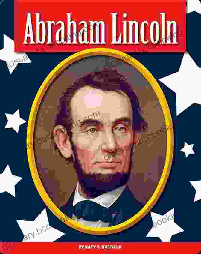 Abraham Lincoln For Kids Book Cover Abraham Lincoln For Kids Learn Interesting Facts About The Life History Story Of Abe Lincoln His Assassination More