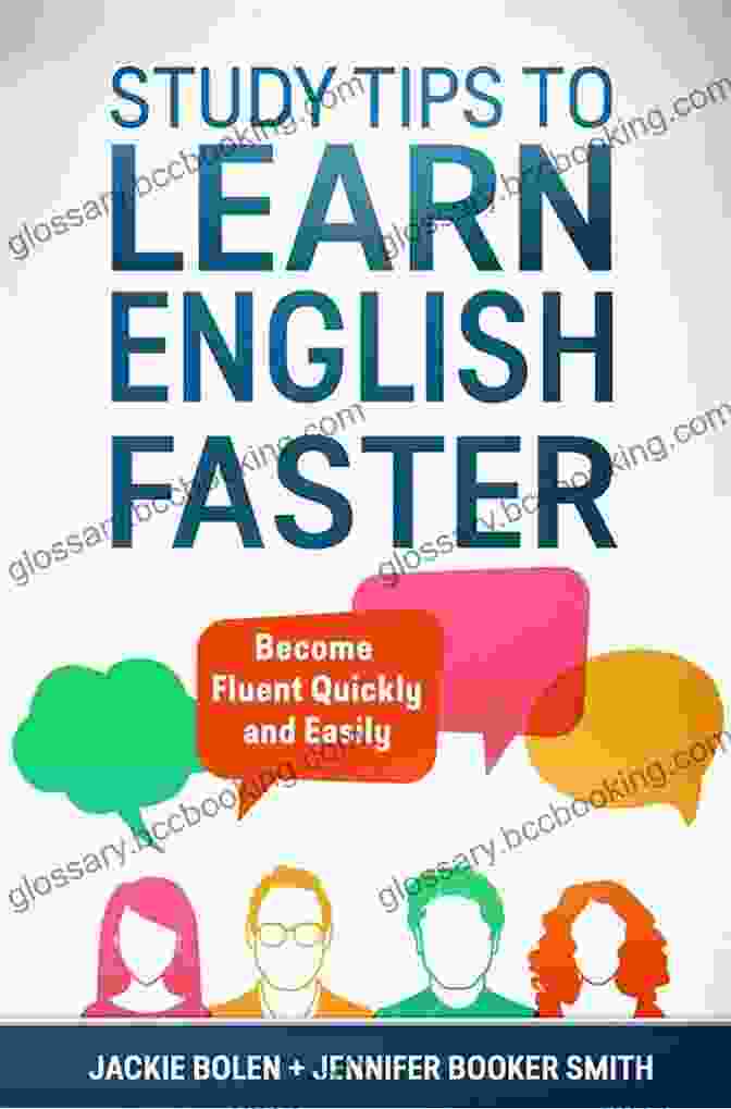 Advanced English: Become Fluent Quickly And Easily Study Tips To Learn English Faster: Become Fluent Quickly And Easily (Advanced English)