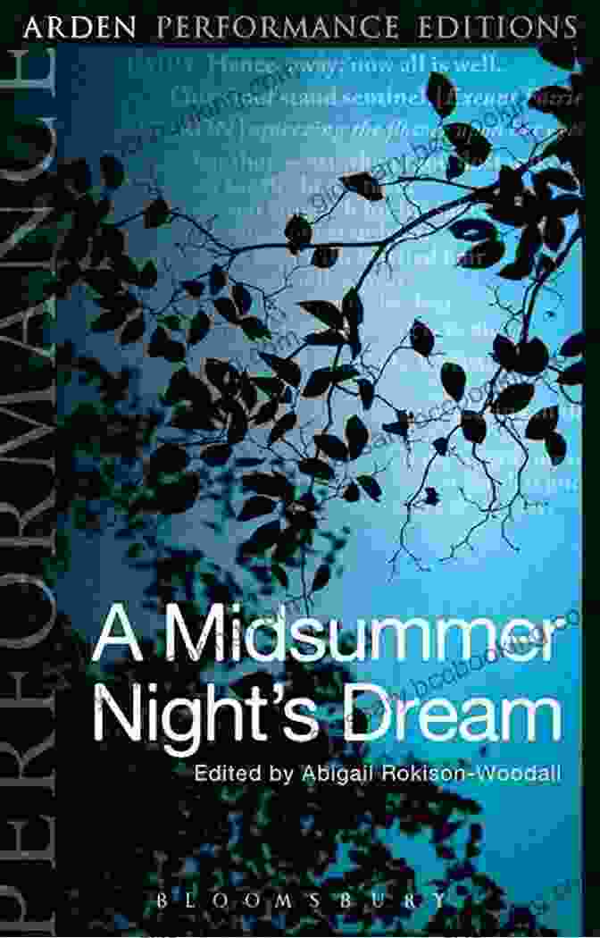 Arden Performance Editions Of Midsummer Night's Dream Book Cover A Midsummer Night S Dream: Arden Performance Editions