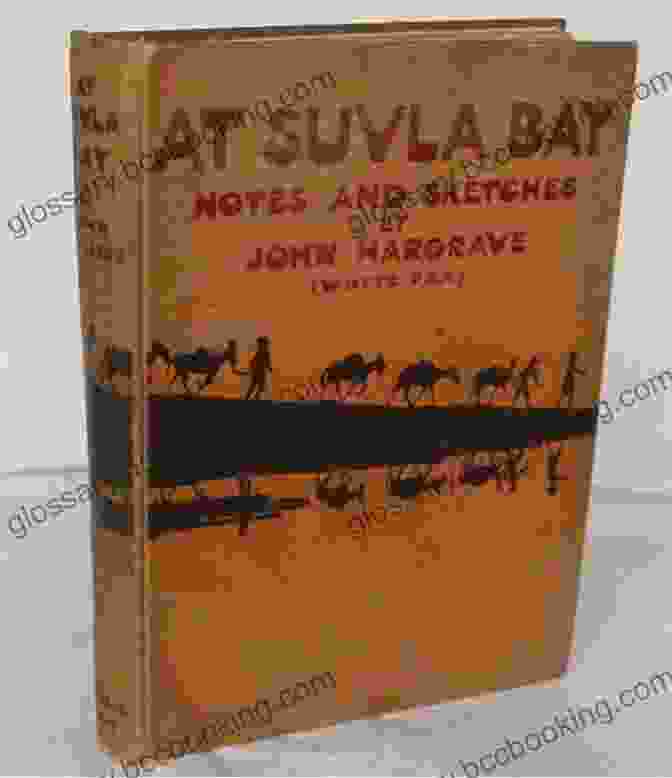 At Suvla Bay: Notes And Sketches Of Scenes, Characters, And Adventures At Suvla Bay Being The Notes And Sketches Of Scenes Characters And Adventures Of The Dardanelles Campaign (WWI Centenary Series)