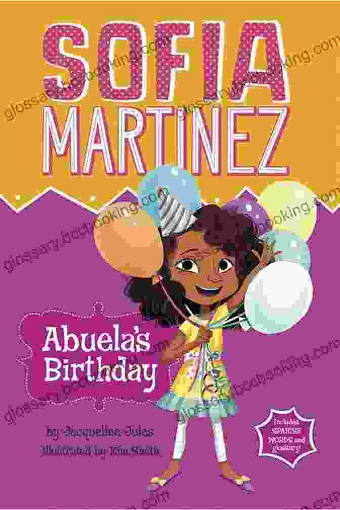 Back Cover Of Abuela Birthday Featuring Sofia And Abuela Abuela S Birthday (Sofia Martinez) Jacqueline Jules