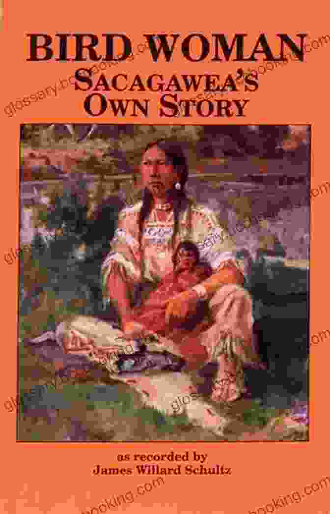 Book Cover Of Bird Woman Sacagawea: Own Story, Featuring A Native American Woman With A Baby On Her Back Bird Woman: Sacagawea S Own Story
