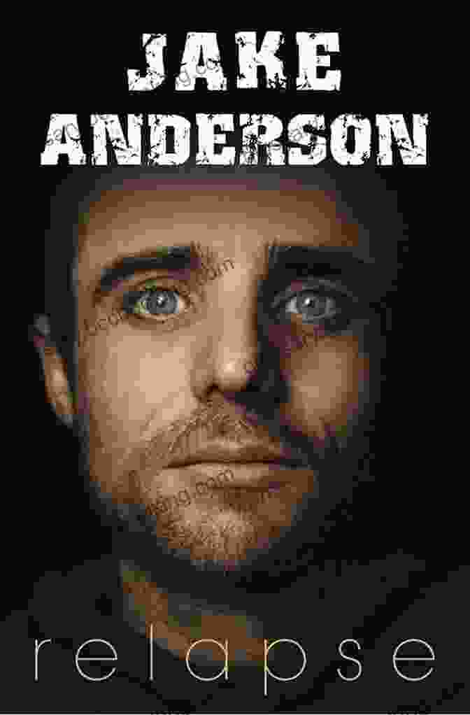 Book Cover Of Relapse: Jake Anderson Relapse Jake Anderson