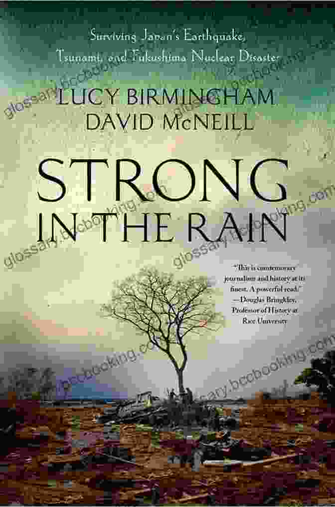 Book Cover Of Strong In The Rain By Jennifer Smith Strong In The Rain: Surviving Japan S Earthquake Tsunami And Fukushima Nuclear Disaster