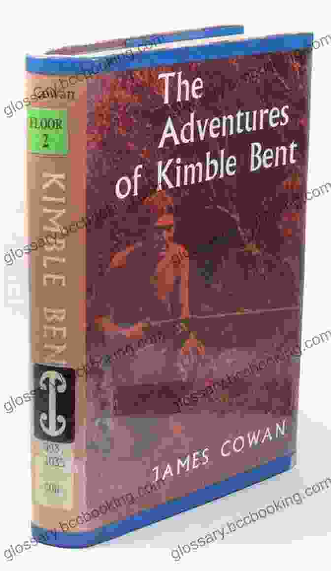 Book Cover Of The Adventures Of Kimble Bent: A Story Of Wild Life In The New Zealand Bush