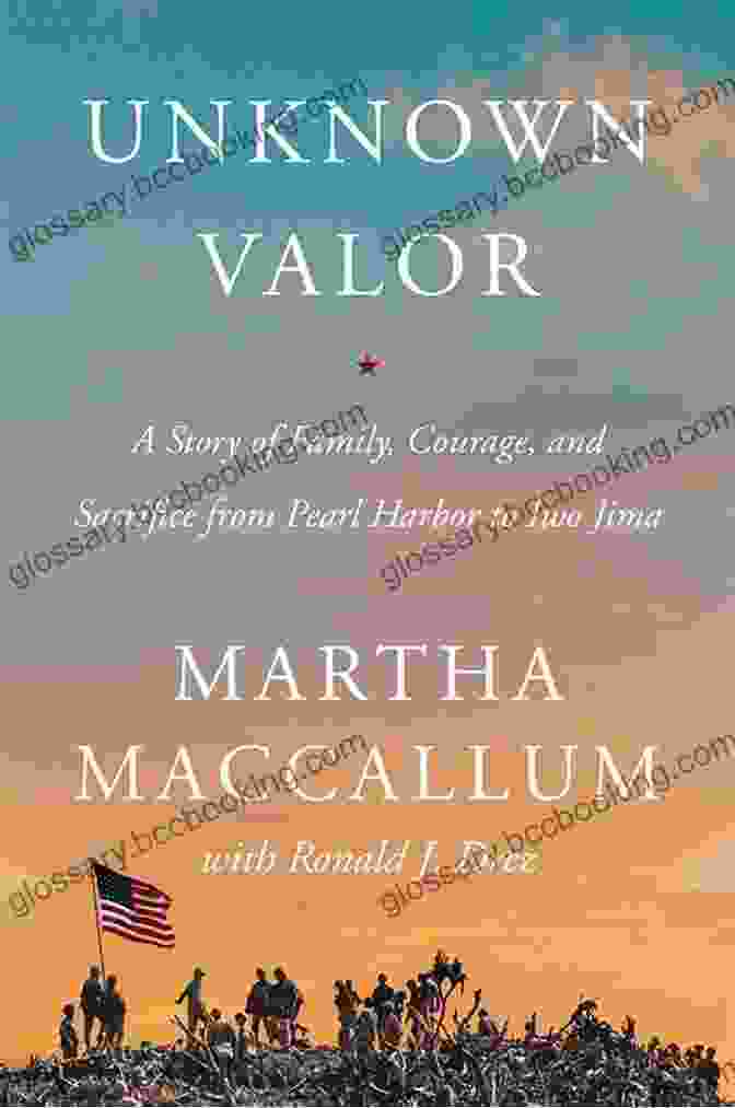 Book Cover Of Unknown Valor: A Story Of Family Courage And Sacrifice From Pearl Harbor To Iwo Jima