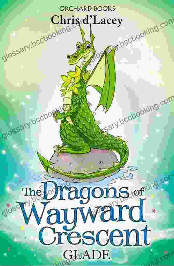 Cover Of Glade The Dragons Of Wayward Crescent 11, Depicting A Majestic Dragon Soaring Over A Vibrant Landscape. Glade (The Dragons Of Wayward Crescent 11)