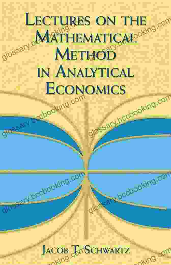 Cover Of 'Lectures On The Mathematical Method In Analytical Economics' Lectures On The Mathematical Method In Analytical Economics (Dover On Mathematics)