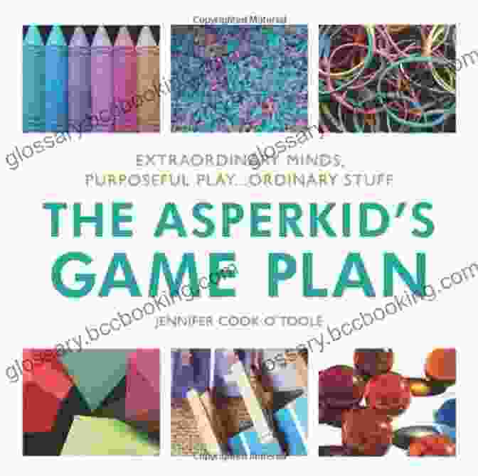 Extraordinary Minds, Purposeful Play, Ordinary Stuff Book Cover The Asperkid S Game Plan: Extraordinary Minds Purposeful Play Ordinary Stuff (20140421)