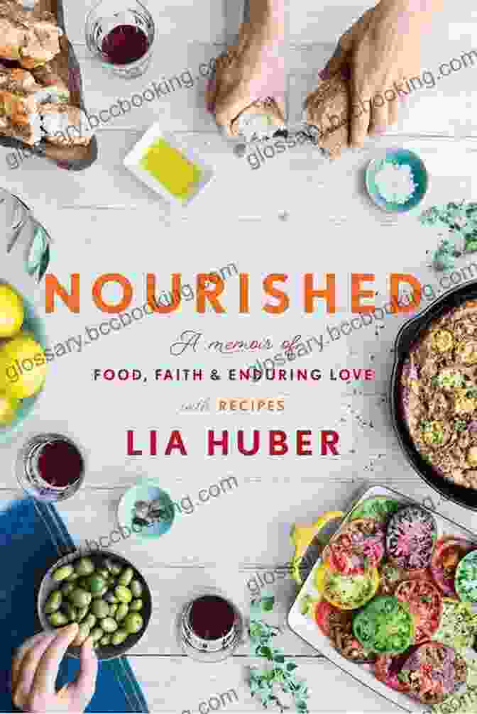 Family Hugging Nourished: A Memoir Of Food Faith Enduring Love (with Recipes)