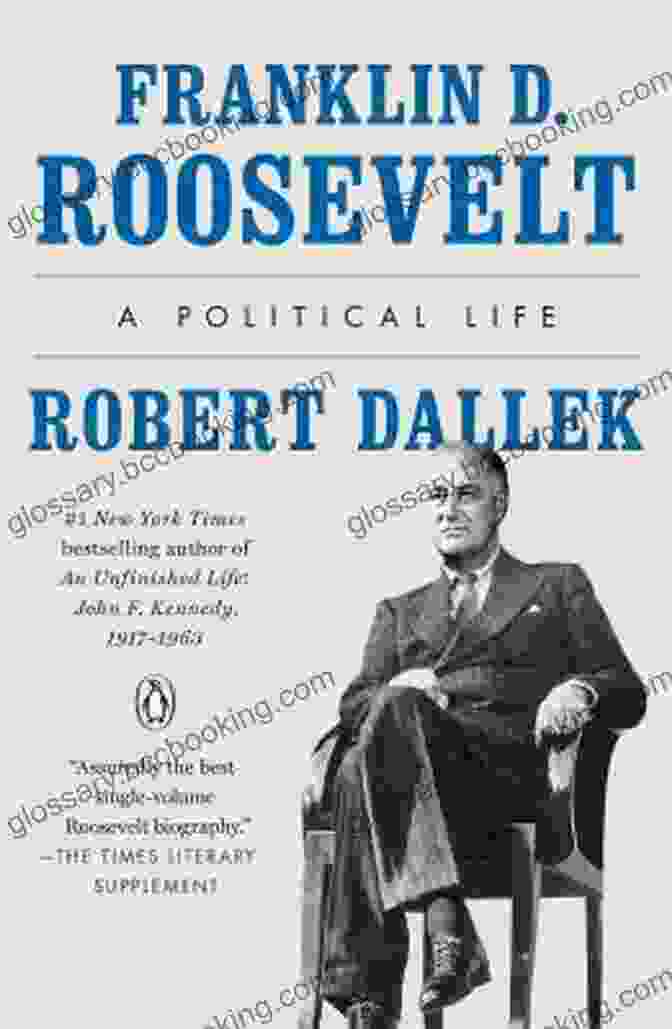 Franklin Roosevelt Political Life Book Cover Franklin D Roosevelt: A Political Life