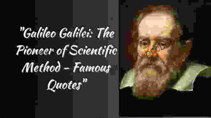 Galileo Galilei, A Pioneer Of The Scientific Revolution Ten Great Events In History