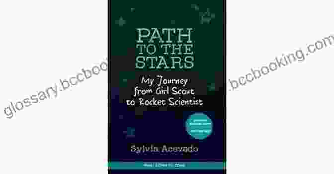 Girl Scout To Rocket Scientist Book Cover Path To The Stars: My Journey From Girl Scout To Rocket Scientist