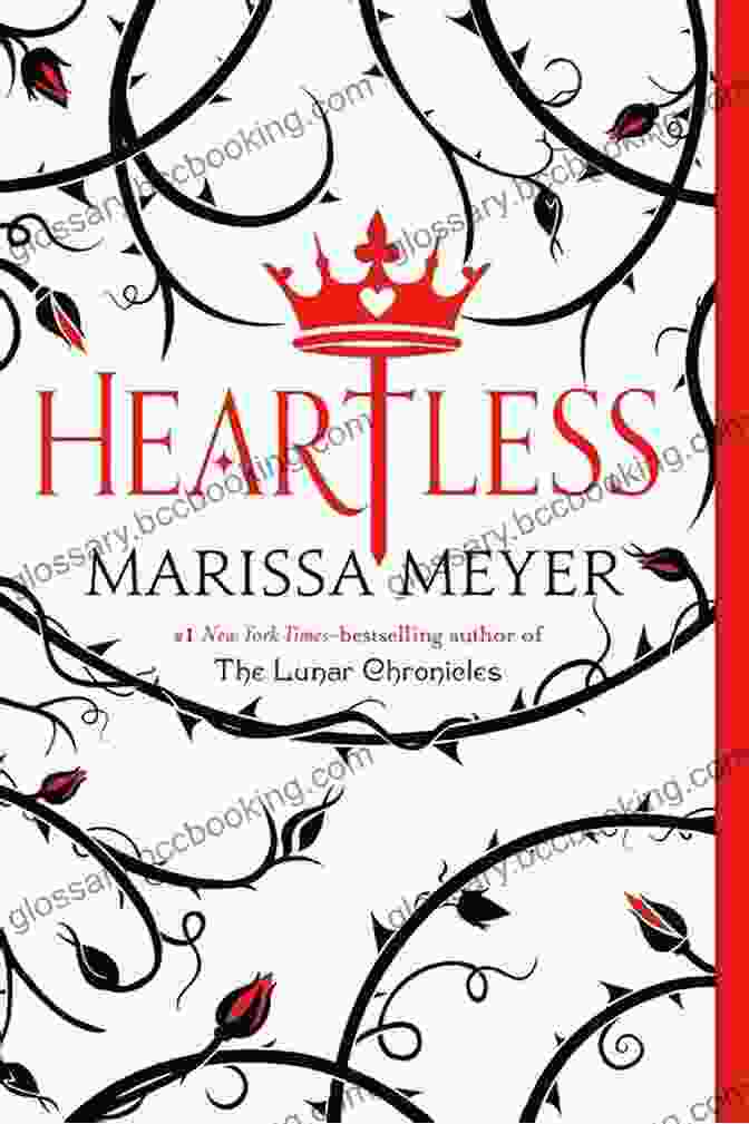 Heartless By Marissa Meyer Book Cover With A Portrait Of Catherine In A Red Dress, Her Hair Adorned With Hearts Heartless Marissa Meyer