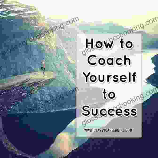 How To Coach Yourself And Others To The Next Level Of Success The Best Version Of You: How To Coach Yourself And Others To The Next Level Of Success