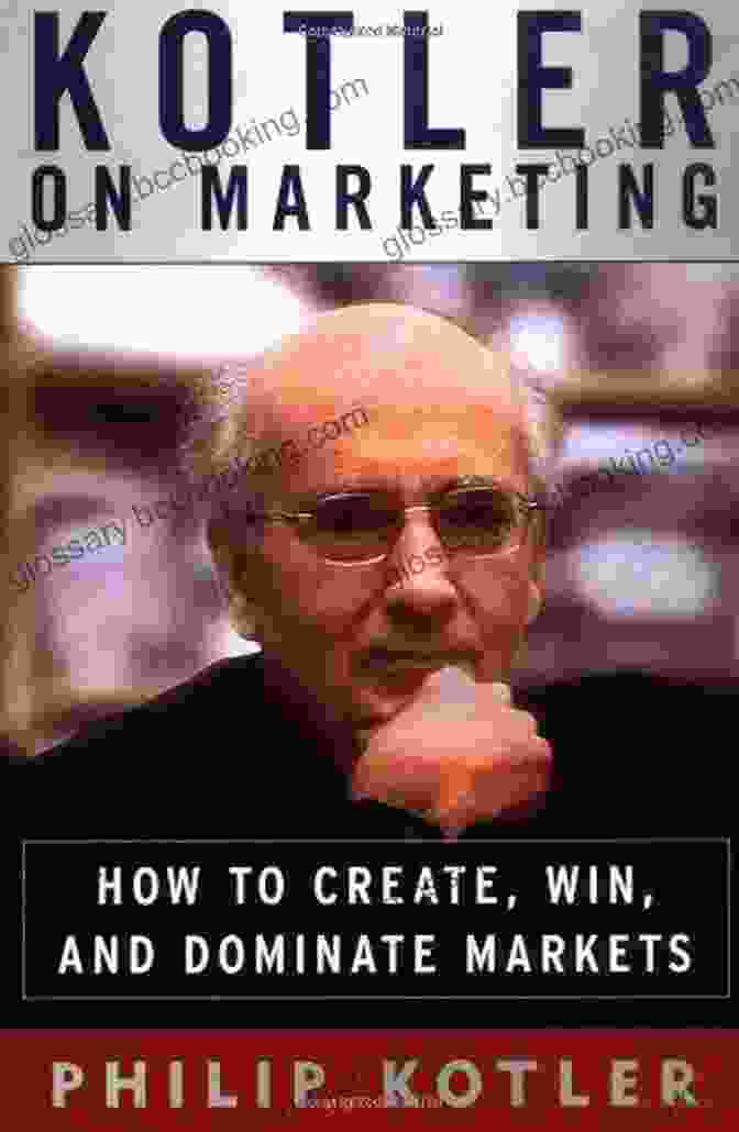 How To Create, Win, And Dominate Markets Book Cover Kotler On Marketing: How To Create Win And Dominate Markets