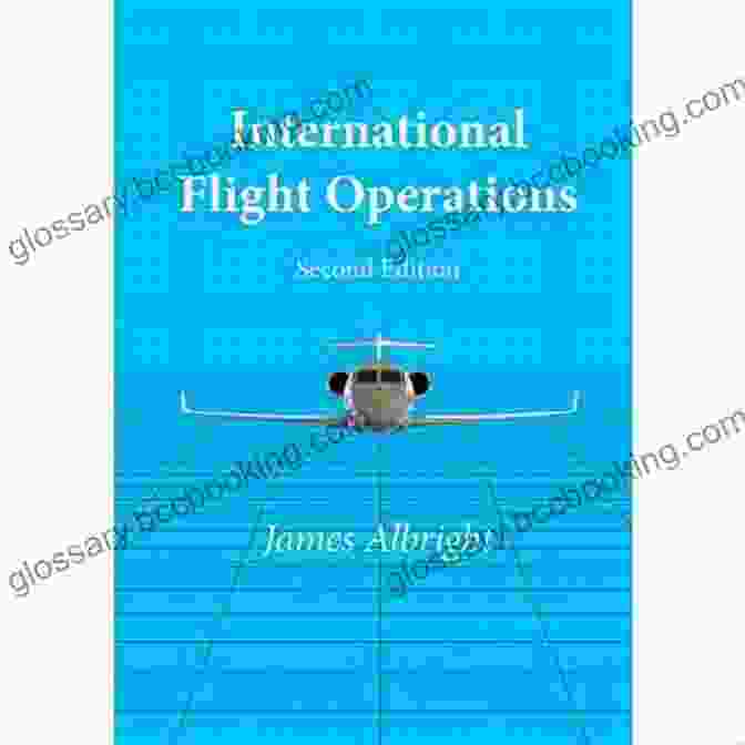 International Flight Operations By James Albright International Flight Operations James Albright