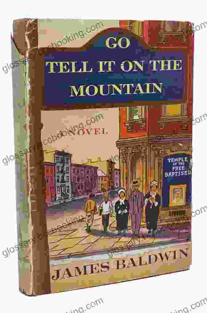 James Baldwin's Captivating Novel, 'Go Tell It On The Mountain,' Delves Into The Complexities Of African American Life In The Mid 20th Century. Go Tell It On The Mountain (Vintage International)