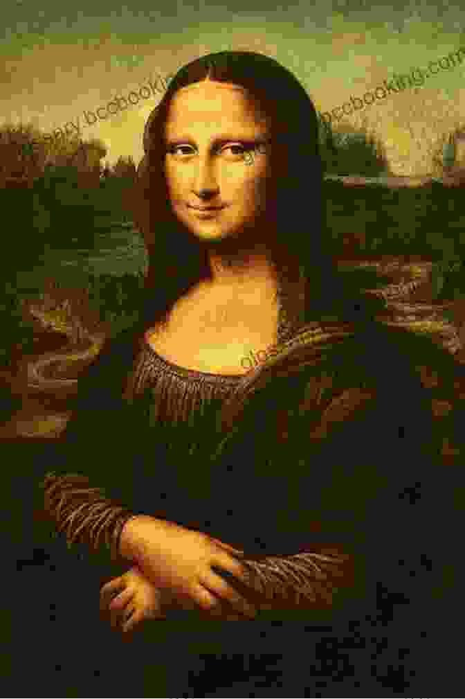 Leonardo Da Vinci's Renowned Painting Of Mona Lisa Art History For Dummies Jesse Bryant Wilder