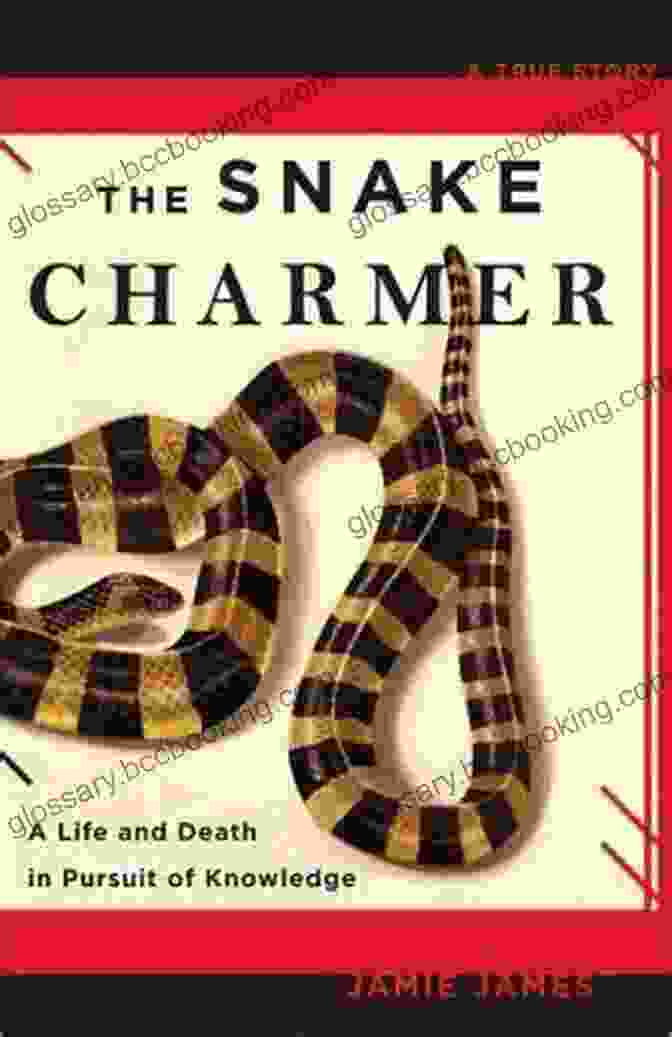 Life And Death In Pursuit Of Knowledge Book Cover The Snake Charmer: A Life And Death In Pursuit Of Knowledge