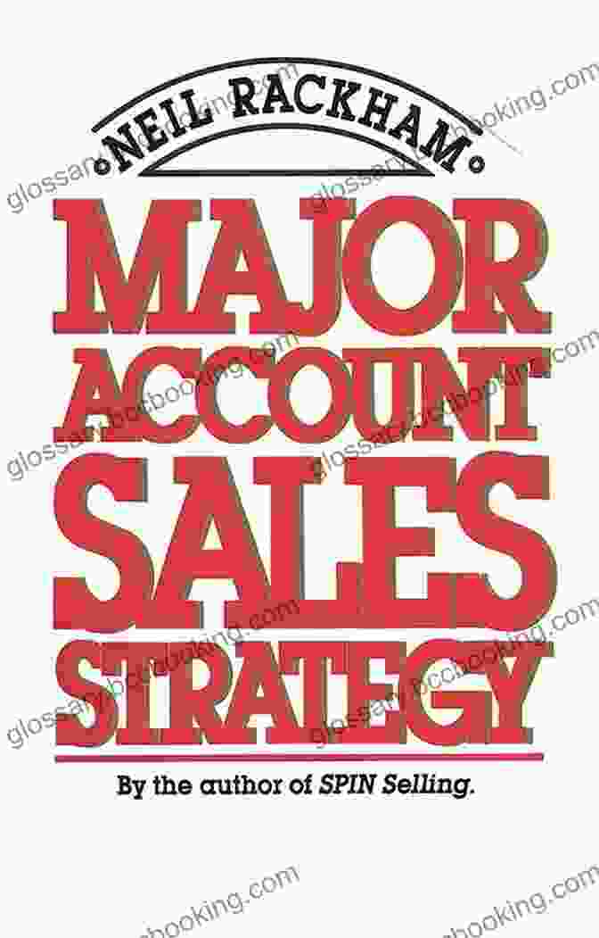 Major Account Sales Strategy Book Cover By Neil Rackham Major Account Sales Strategy Neil Rackham
