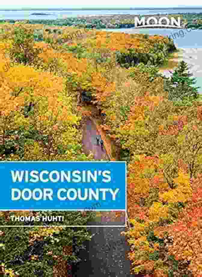 Moon Wisconsin Door County Travel Guide Book Cover Moon Wisconsin S Door County (Travel Guide)