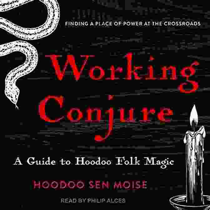 Old Style Conjure, Hoodoo, Rootwork, Folk Magic Old Style Conjure: Hoodoo Rootwork Folk Magic