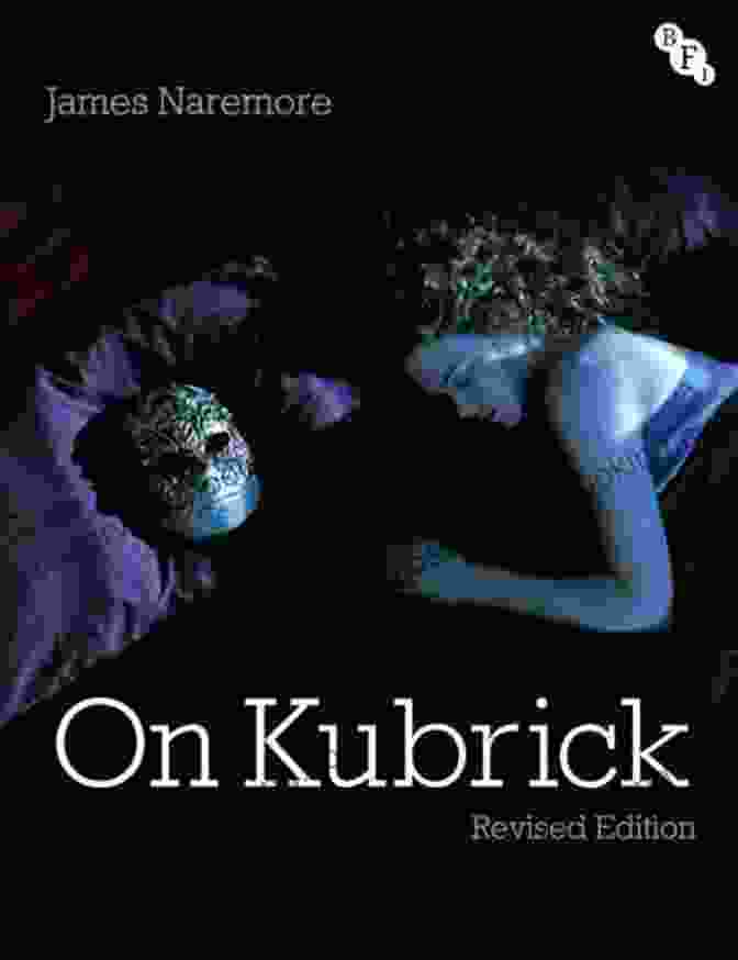On Kubrick By James Naremore Book Cover On Kubrick James Naremore
