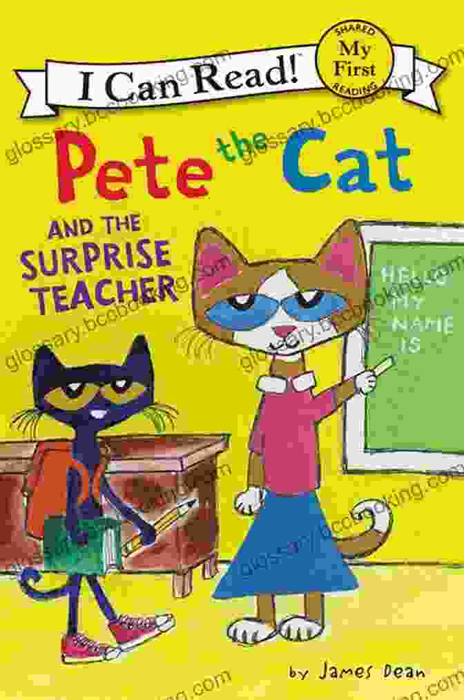 Pete The Cat And The Surprise Teacher My First Can Read Book Pete The Cat And The Surprise Teacher (My First I Can Read)