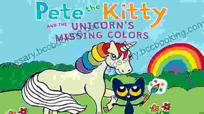 Pete The Kitty And The Unicorn Missing Colors Book Cover Pete The Kitty And The Unicorn S Missing Colors (My First I Can Read)