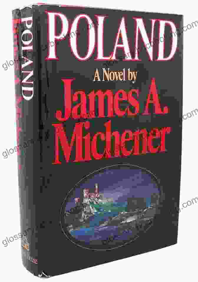 Poland Novel By James Michener Poland: A Novel James A Michener