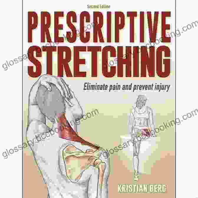 Prescriptive Stretching By Kristian Berg Prescriptive Stretching Kristian Berg