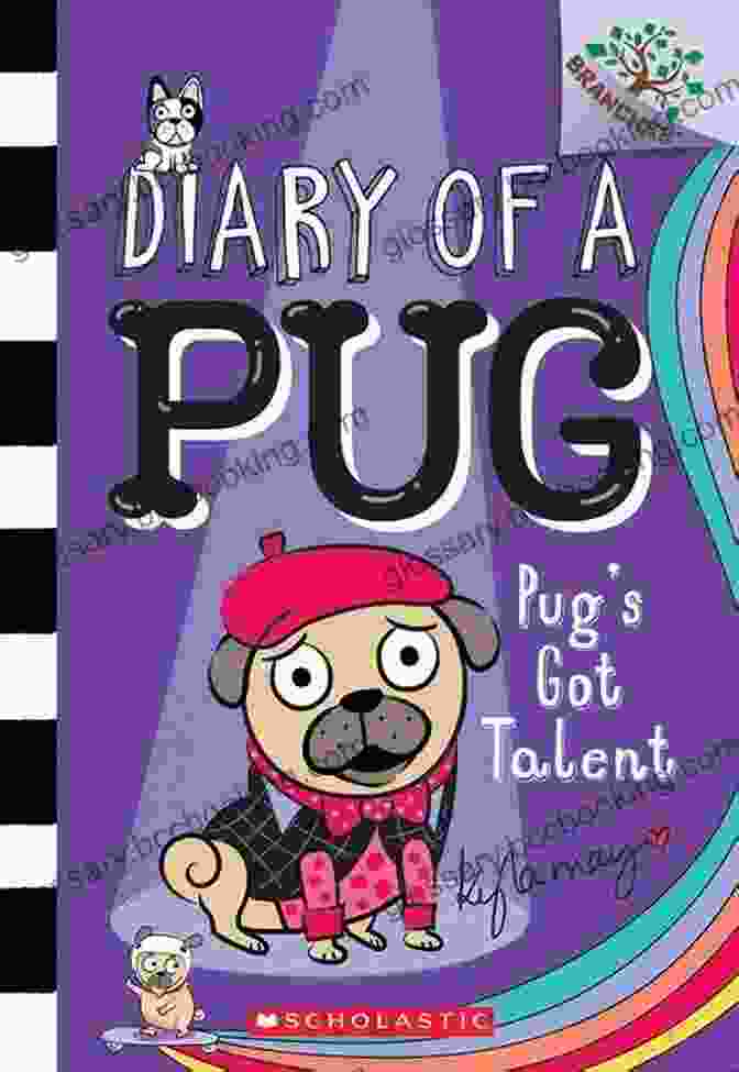 Pug Got Talent Book Cover Pug S Got Talent: A Branches (Diary Of A Pug #4)