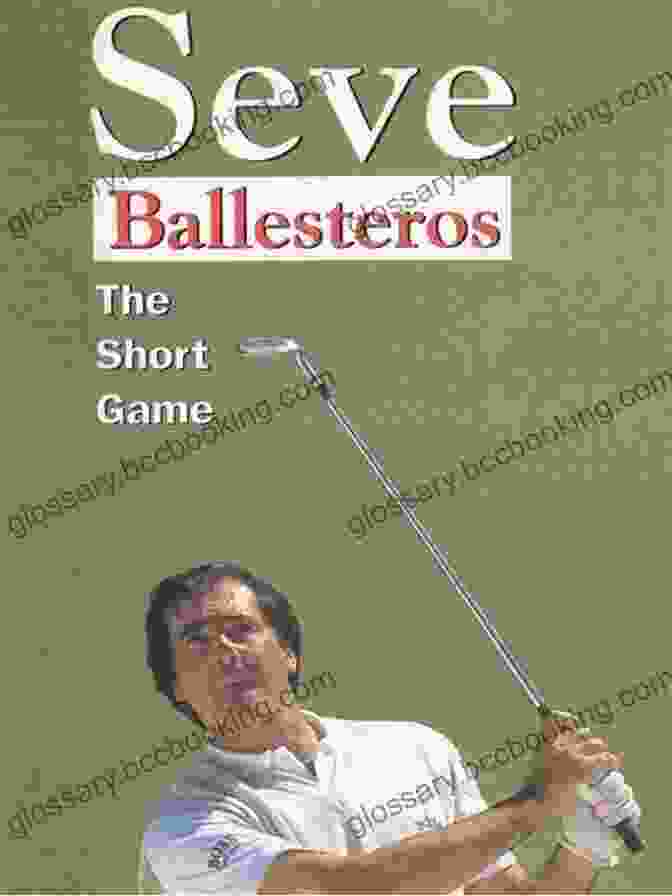 Seve Ballesteros' Creative Short Game The Anatomy Of Greatness: Lessons From The Best Golf Swings In History