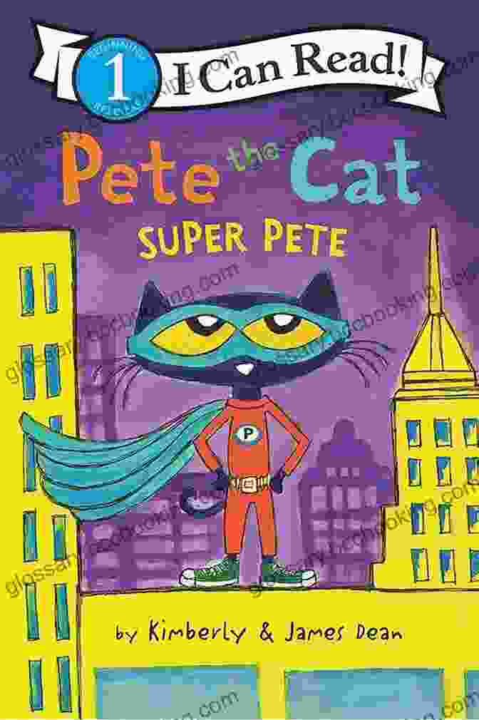 Super Pete Can Read Level Books Pete The Cat: Super Pete (I Can Read Level 1)