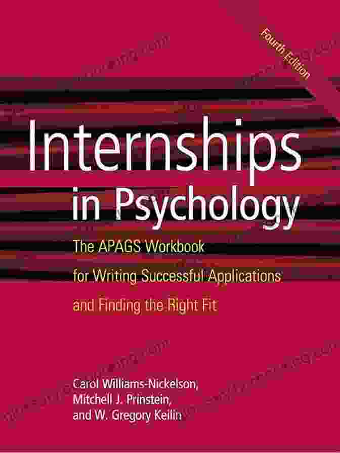 The APAGS Workbook For Writing Successful Applications And Finding The Right Fit Internships In Psychology: The APAGS Workbook For Writing Successful Applications And Finding The Right Fit