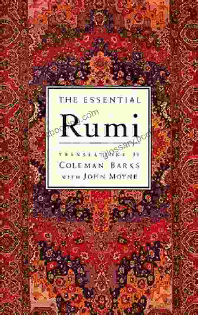 The Essential Rumi Reissue New Expanded Edition The Essential Rumi Reissue: New Expanded Edition