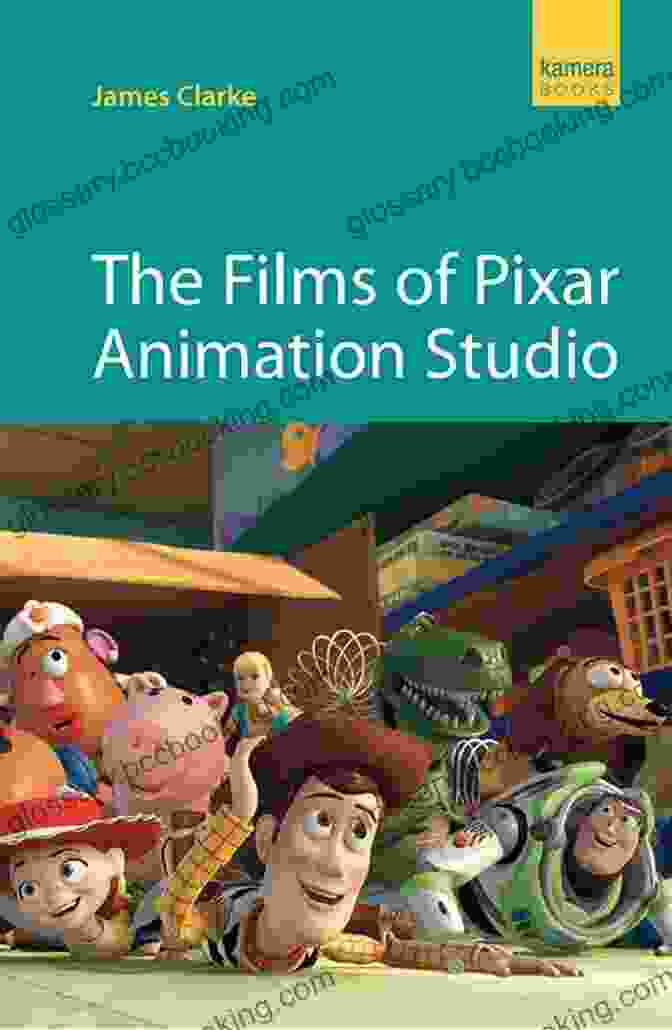 The Films Of Pixar Animation Studio Kamera Book Cover The Films Of Pixar Animation Studio (Kamera)