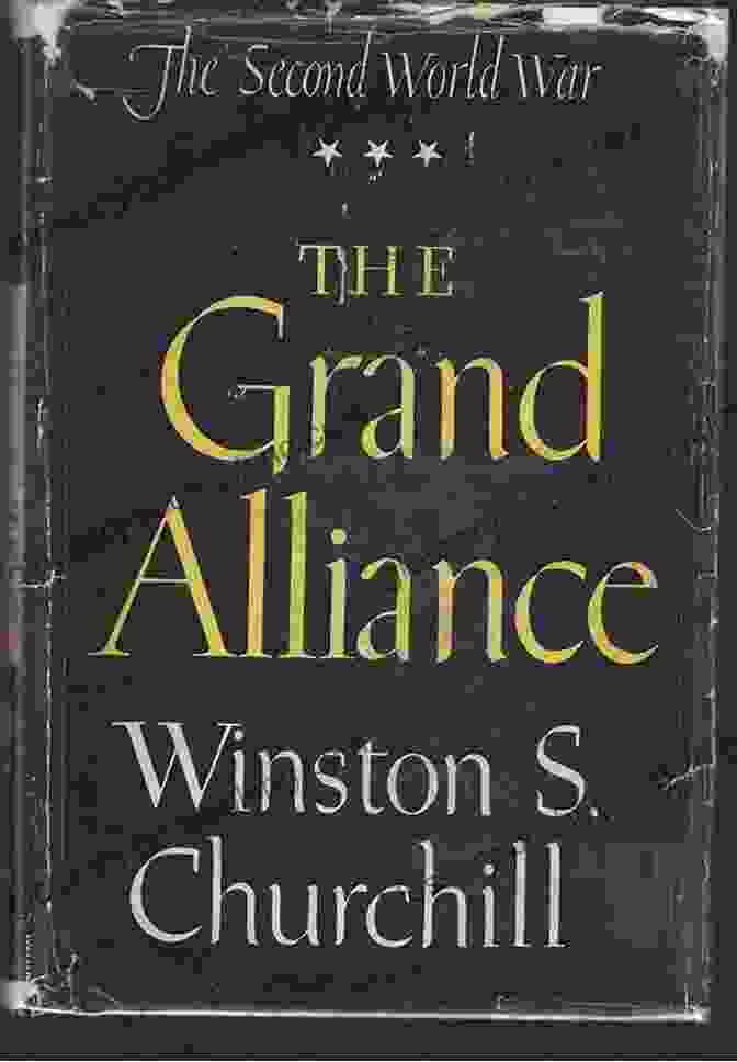 The Grand Alliance By Winston Churchill The Grand Alliance (Winston S Churchill The Second World Wa 3)
