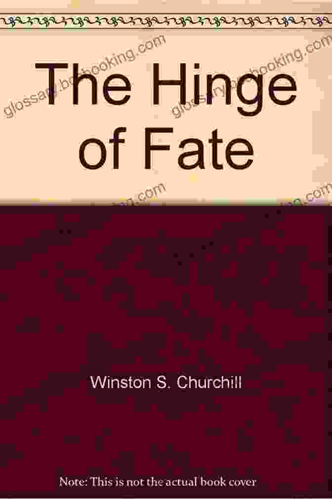 The Hinge Of Fate By Winston Churchill The Hinge Of Fate (Winston S Churchill The Second World Wa)