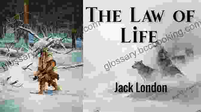 The Law Of Life By Jack London Jack London: The Greatest Short Stories