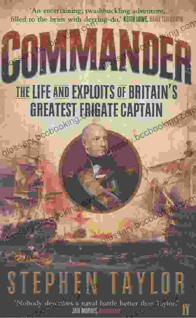 The Life And Exploits Of Britain's Greatest Frigate Captain Book Cover Commander: The Life And Exploits Of Britain S Greatest Frigate Captain