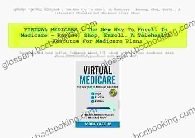 The New Way To Enroll In Medicare Book Cover VIRTUAL MEDICARE : The New Way To Enroll In Medicare Review Shop Enroll A Telehealth Resource For Medicare Plans