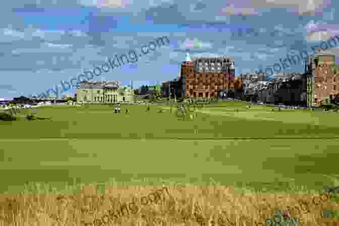 The Old Course At St Andrews Blasted Heaths And Blessed Green: A Golfer S Pilgrimage To The Courses Of Scotland