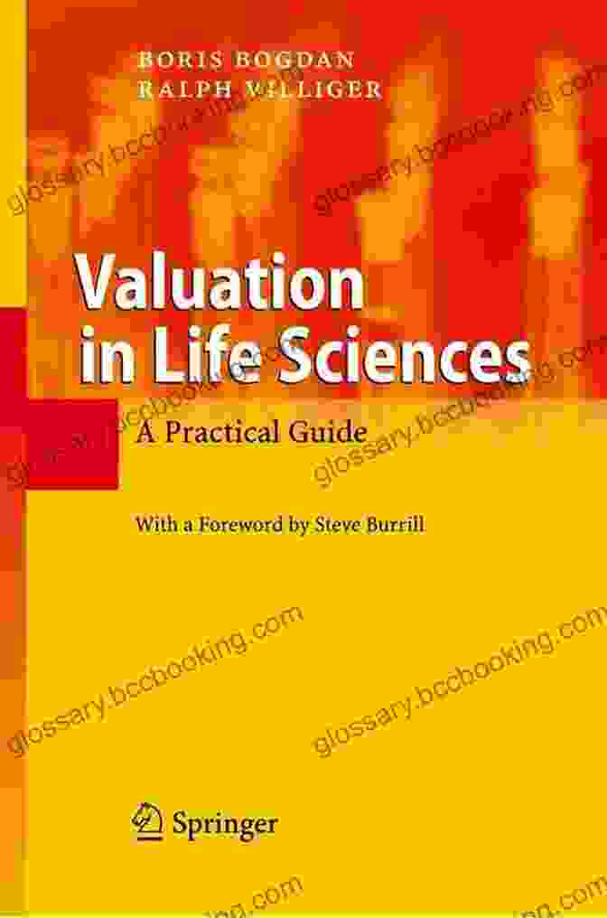 Valuation In Life Sciences: Practical Guide Valuation In Life Sciences: A Practical Guide