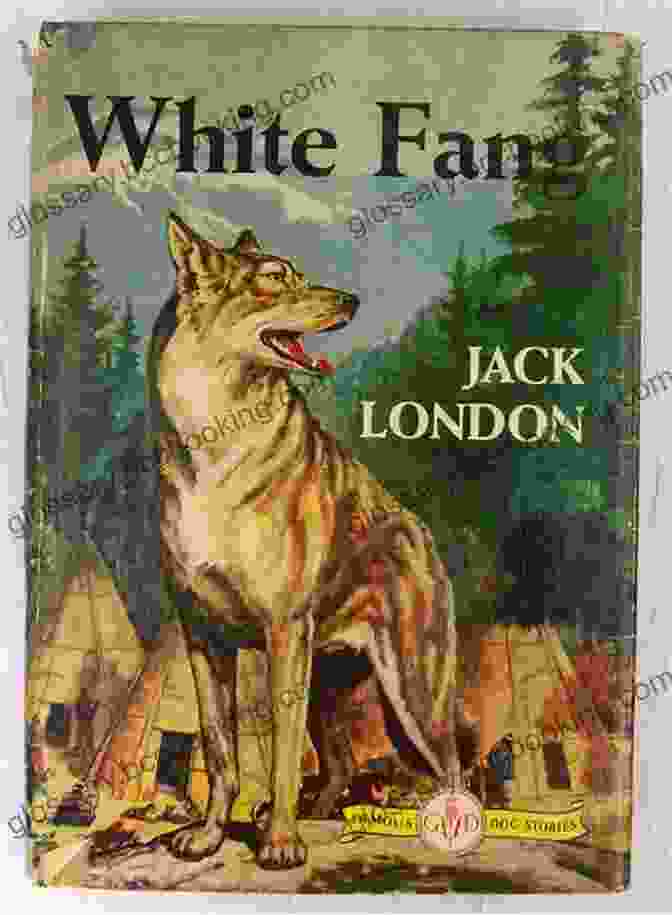 White Fang By Jack London Jack London: The Greatest Short Stories