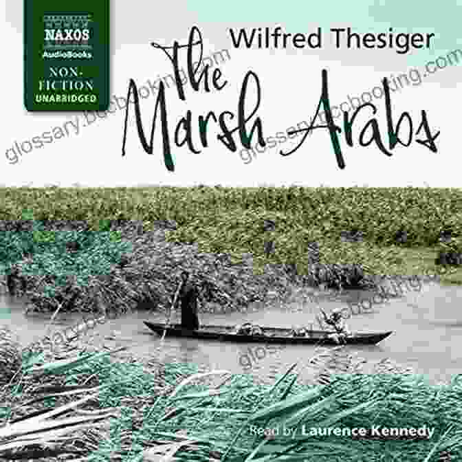 Wilfred Thesiger With Marsh Arabs From Cairo To Baghdad: British Travellers In Arabia