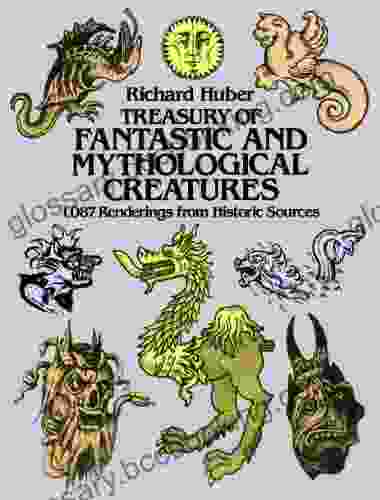Treasury Of Fantastic And Mythological Creatures: 1 087 Renderings From Historic Sources (Dover Pictorial Archive)