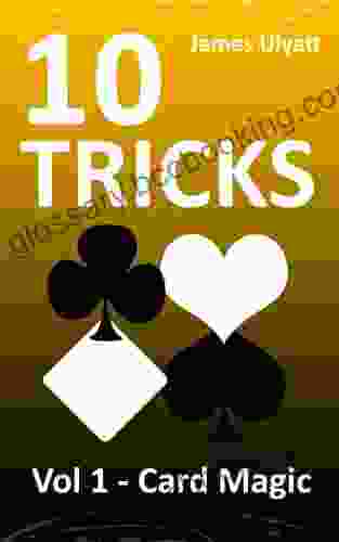 10 Tricks Card Magic James Ulyatt